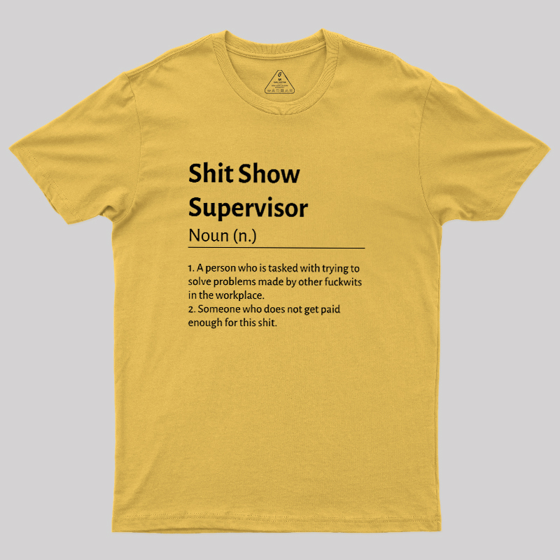 Shit Show Supervisor Geek T-Shirt