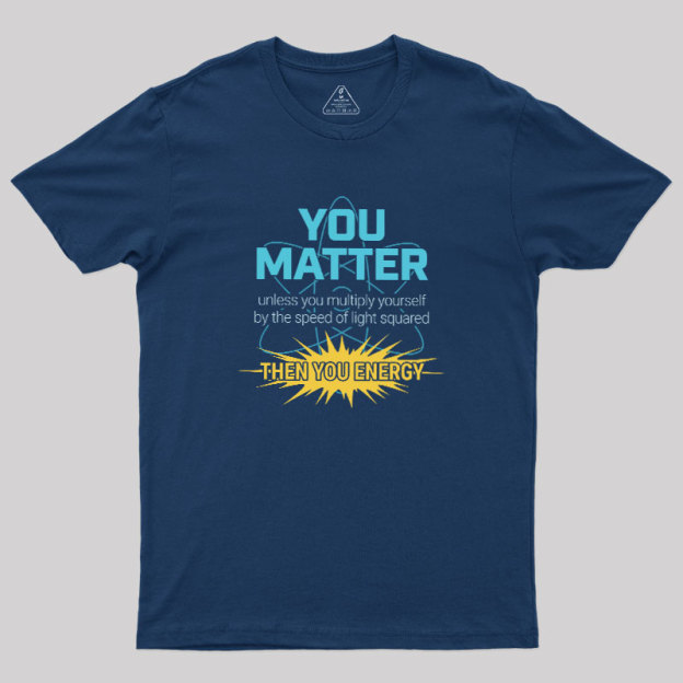 You = Energy Geek T-Shirt