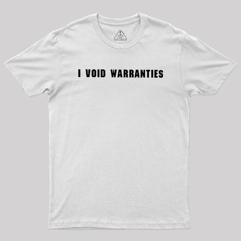 I?Void?Warranties Geek T-Shirt