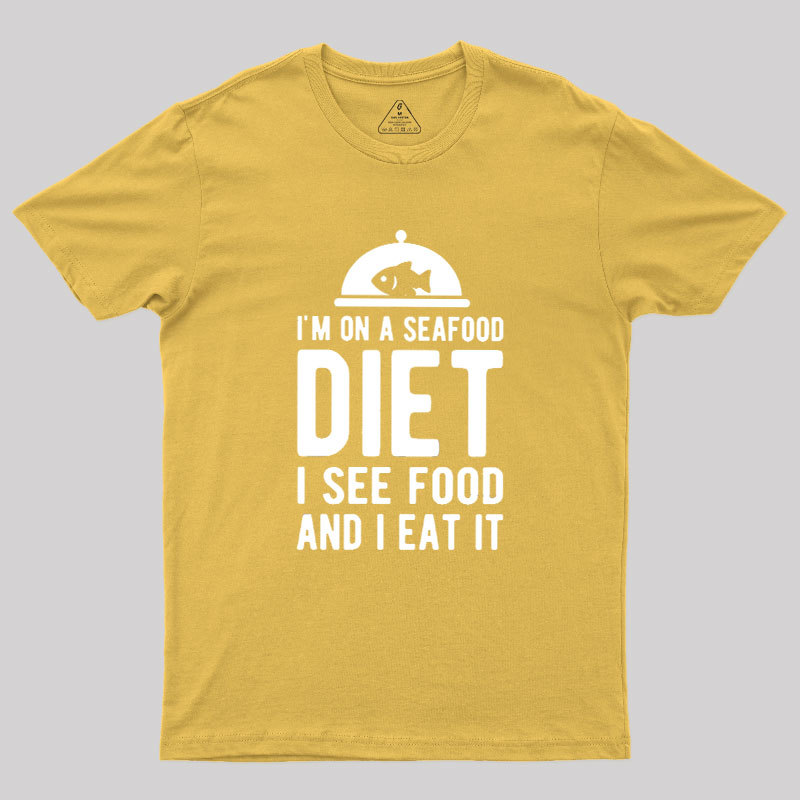 Im On A Seafood Diet Geek T-Shirt