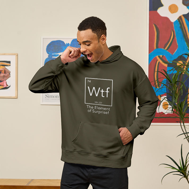 Wtf - The Element of Surprise Funny Science Geek Hoodie
