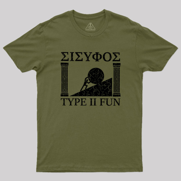 Sisyphus Type II Fun Geek T-Shirt