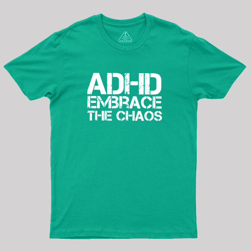 Adhd Funny Quotes Geek T-Shirt