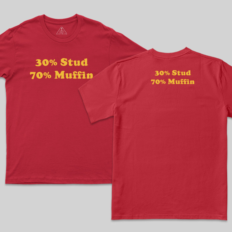 30% Stud 70% Muffin Front and Back Printed T-Shirt