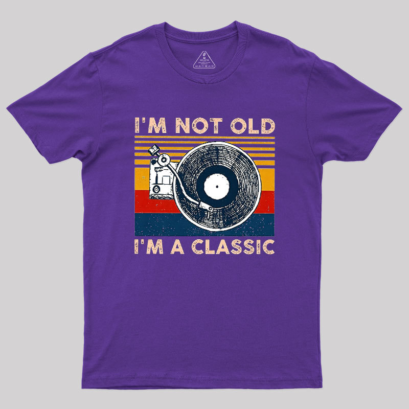 I'm Not Old I'm A Classic Geek T-Shirt
