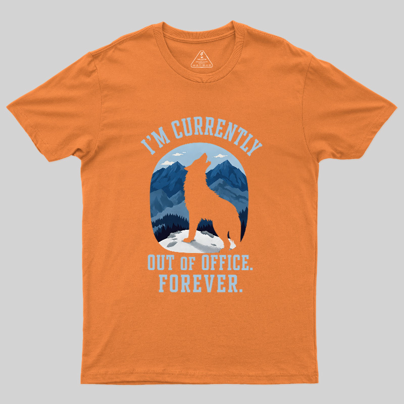 Forever Out of Office Wolf Geek T-Shirt