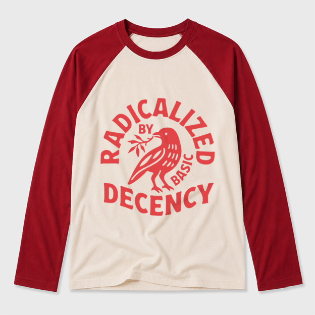 Radicalized By Basic Decency Geek Retro Raglan Long-Sleeve Tee