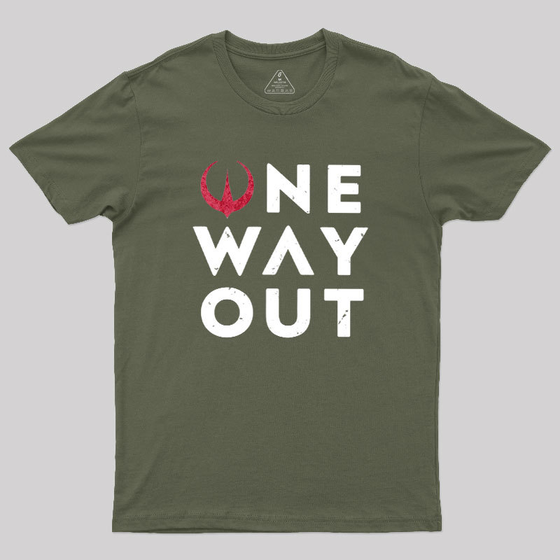 One Way Out Geek T-Shirt