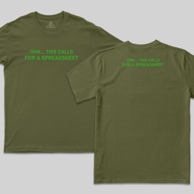 This Calls for a Spreadsheet Front and Back Printed T-Shirt
