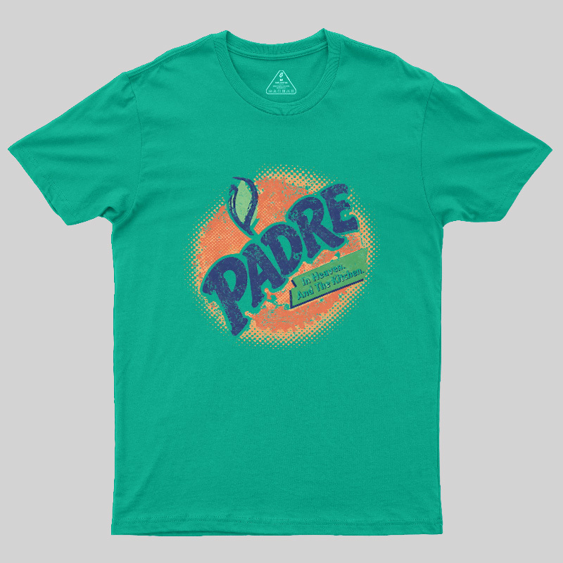 Padre In Heaven And Kitchen Geek T-Shirt