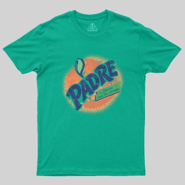 Padre In Heaven And Kitchen Geek T-Shirt