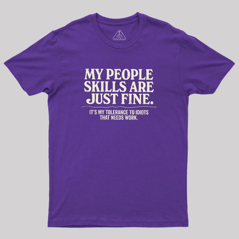 People Skills Fine Edition Geek T-Shirt