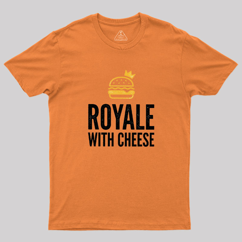 Royale with Cheese Geek T-Shirt