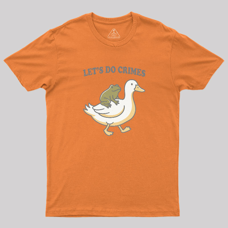 Let's Do Crime Geek T-Shirt