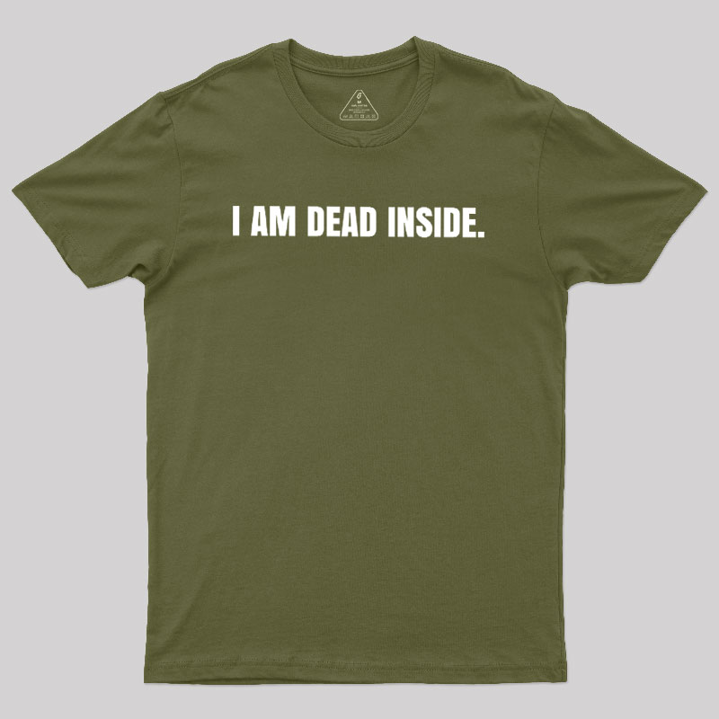 I Am Dead Inside Geek T-Shirt