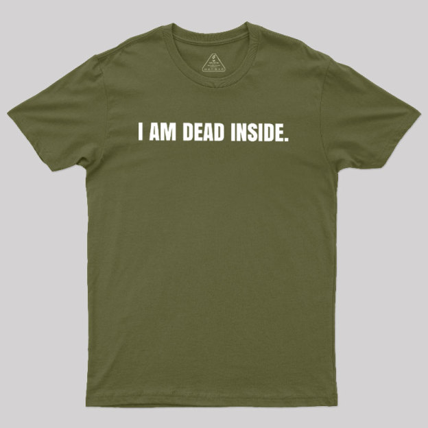 I Am Dead Inside Geek T-Shirt