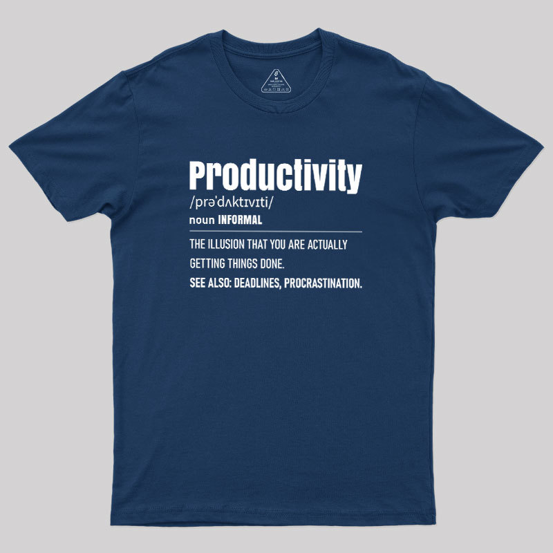 The Illusion of Productivity Geek T-Shirt