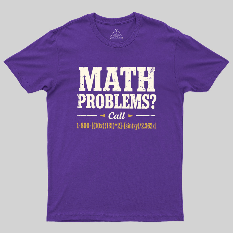 Math Problems Hotline Formula Geek T-Shirt