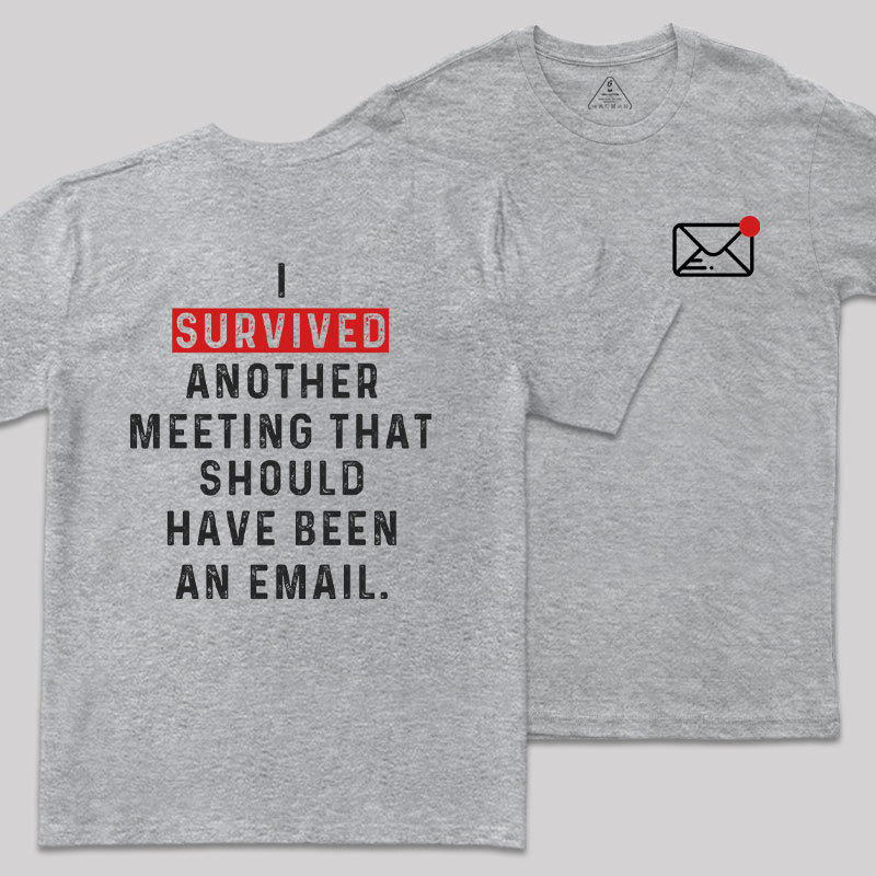 Meeting Survivor Front and Back Printed Geek T-Shirt