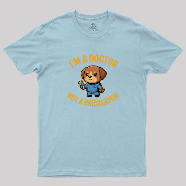 Dogtor Crusher Geek T-Shirt