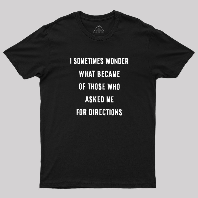Asking For Directions Geek T-Shirt