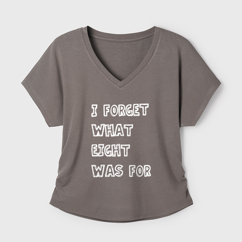 I Forget What Eight Was For Geek Dolman Sleeve V-Neck Shirt