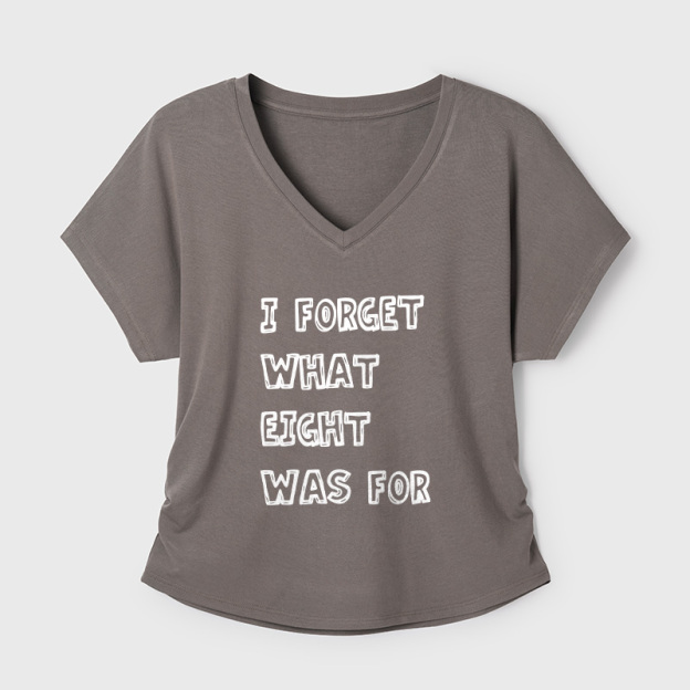 I Forget What Eight Was For Geek Dolman Sleeve V-Neck Shirt