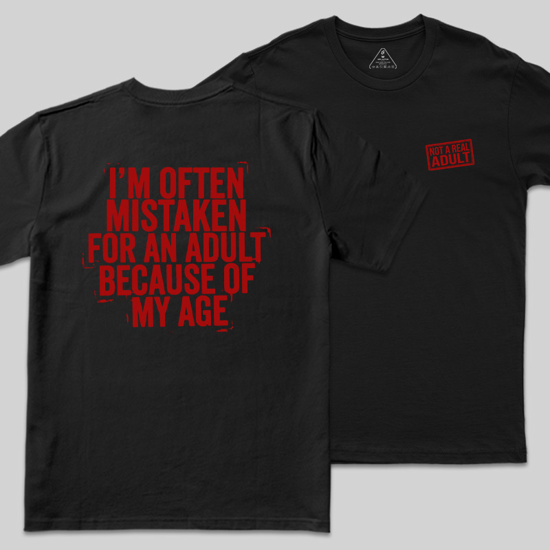 Not A Real Adult Front and Back Printed Geek T-Shirt