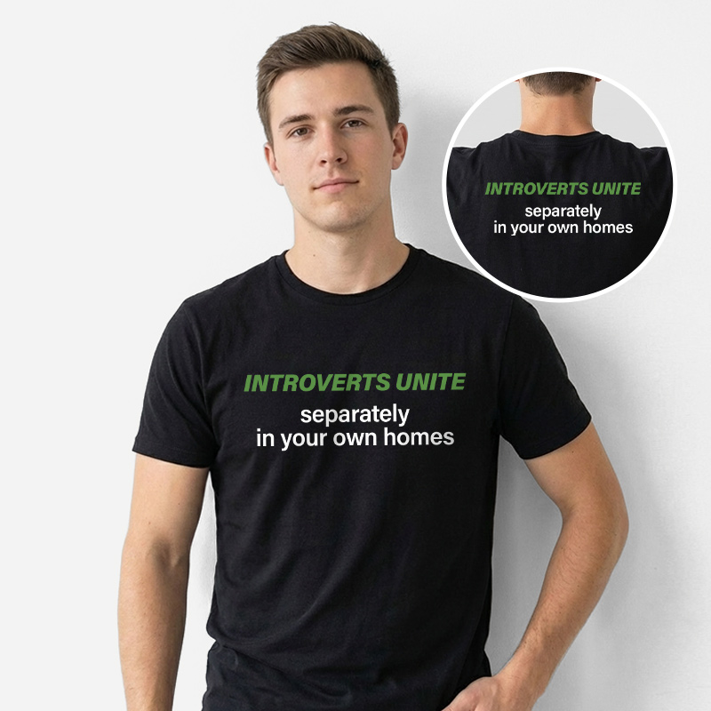 Introverts Unite Front and Back Printed T-Shirt