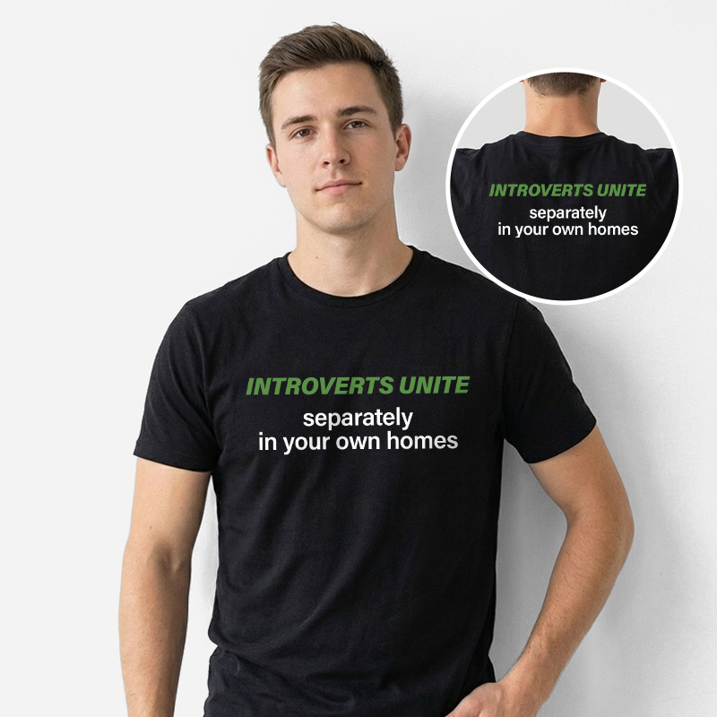 Introverts Unite Front and Back Printed T-Shirt