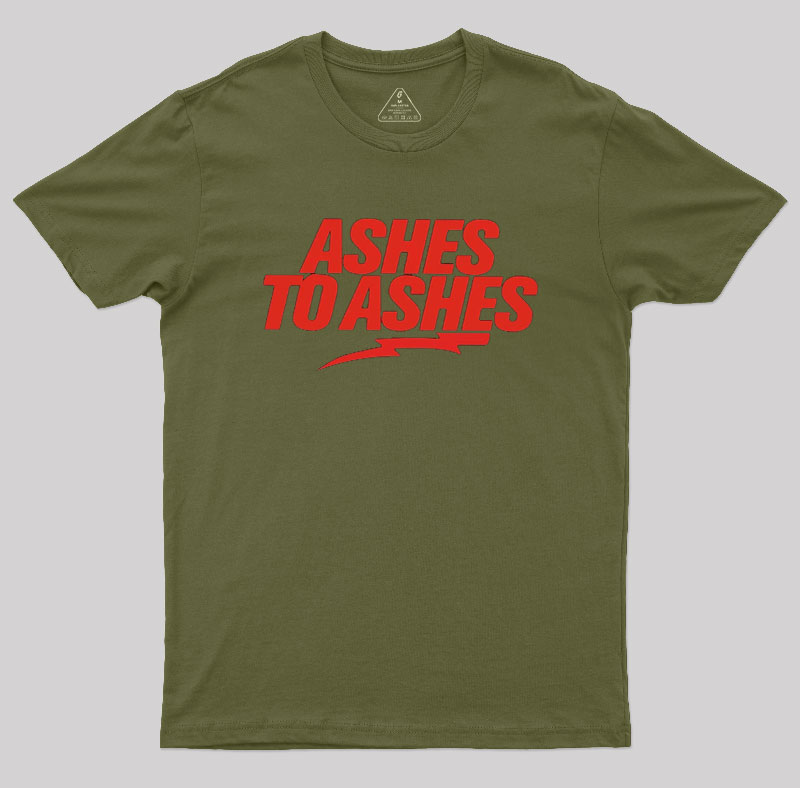 Ashes to Ashes Geek T-Shirt
