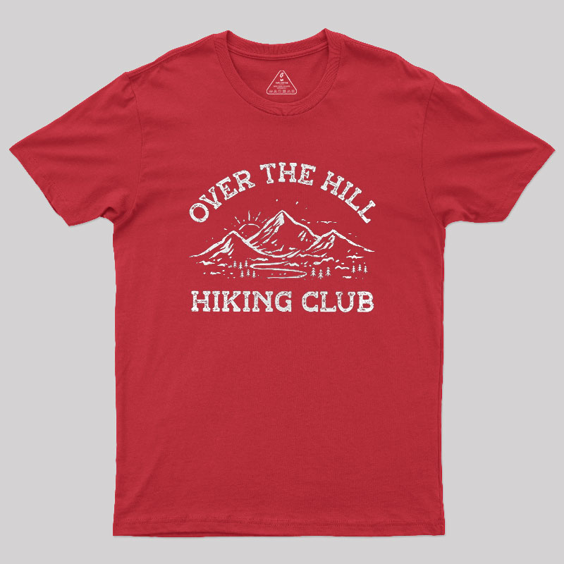 Over The Hill Hiking Club Geek T-Shirt