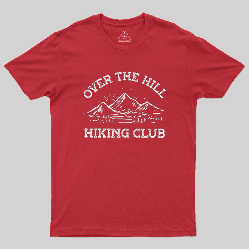 Over The Hill Hiking Club Geek T-Shirt