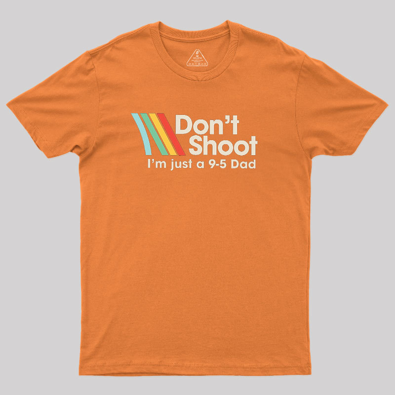 Don't Shoot Geek T-Shirt