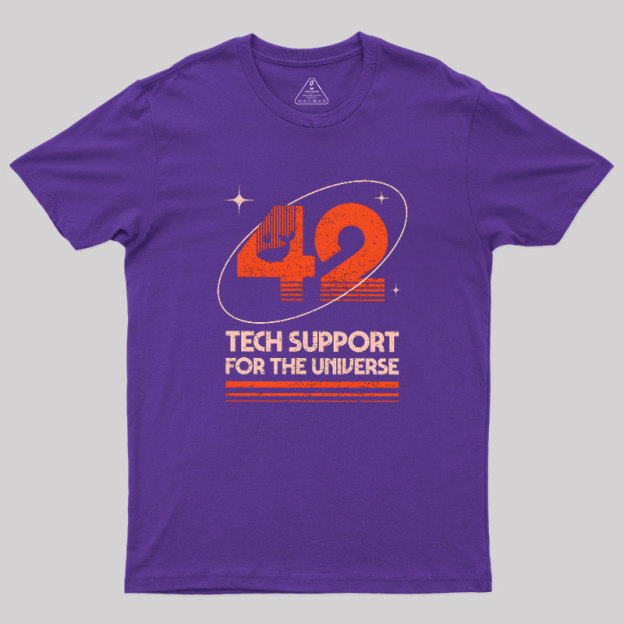 42 Tech Support for the Universe Geek T-Shirt