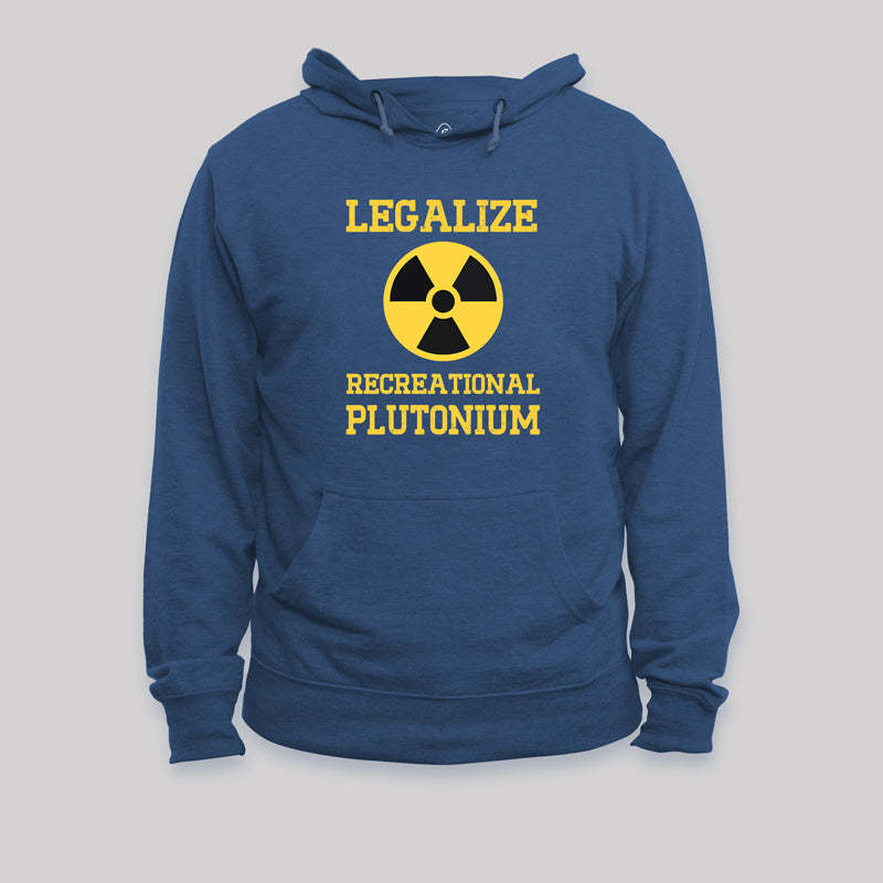 Legalize Recreational Plutonium Geek Hoodie