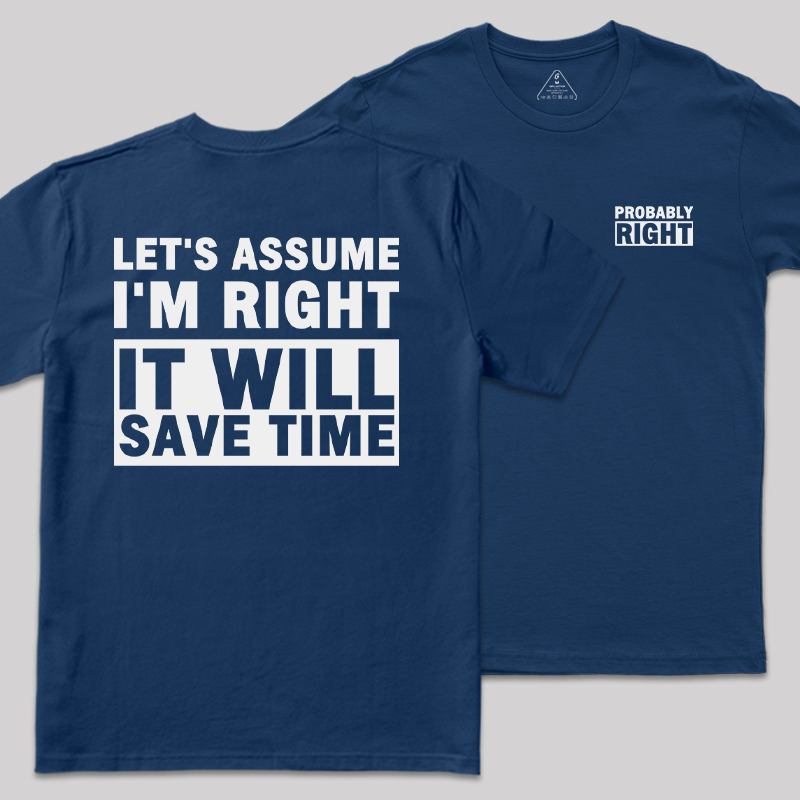 Probably Right Front and Back Printed Geek T-Shirt