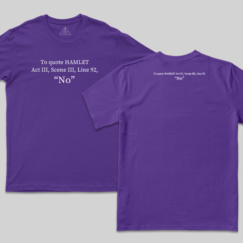 To Quote Hamlet Nerd Front and Back Printed T-Shirt