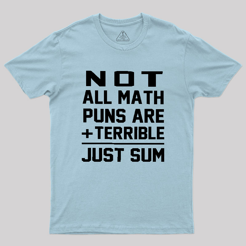 Just Sum Geek T-Shirt