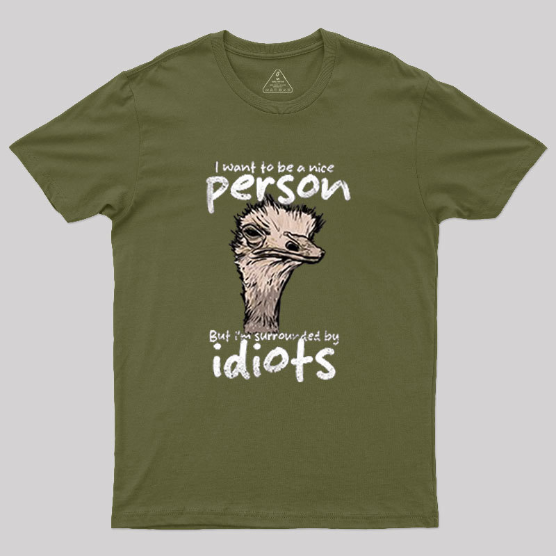 Sourronded by idiots Geek T-Shirt