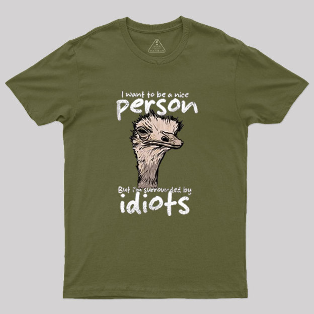 Sourronded by idiots Geek T-Shirt