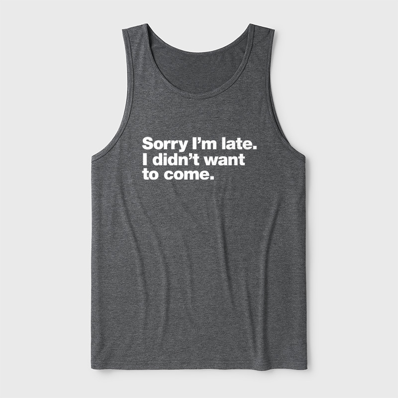 I Didn't Want to Come Ultra Soft Heather Tank
