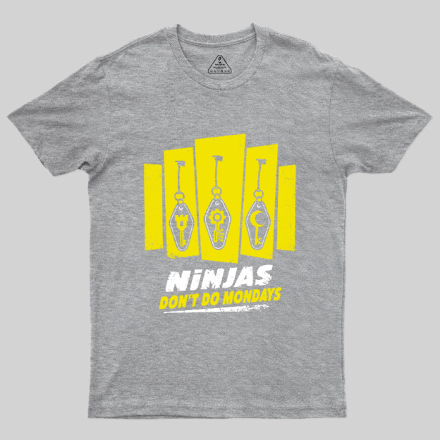 Ninjas Don't Do Mondays Geek T-Shirt