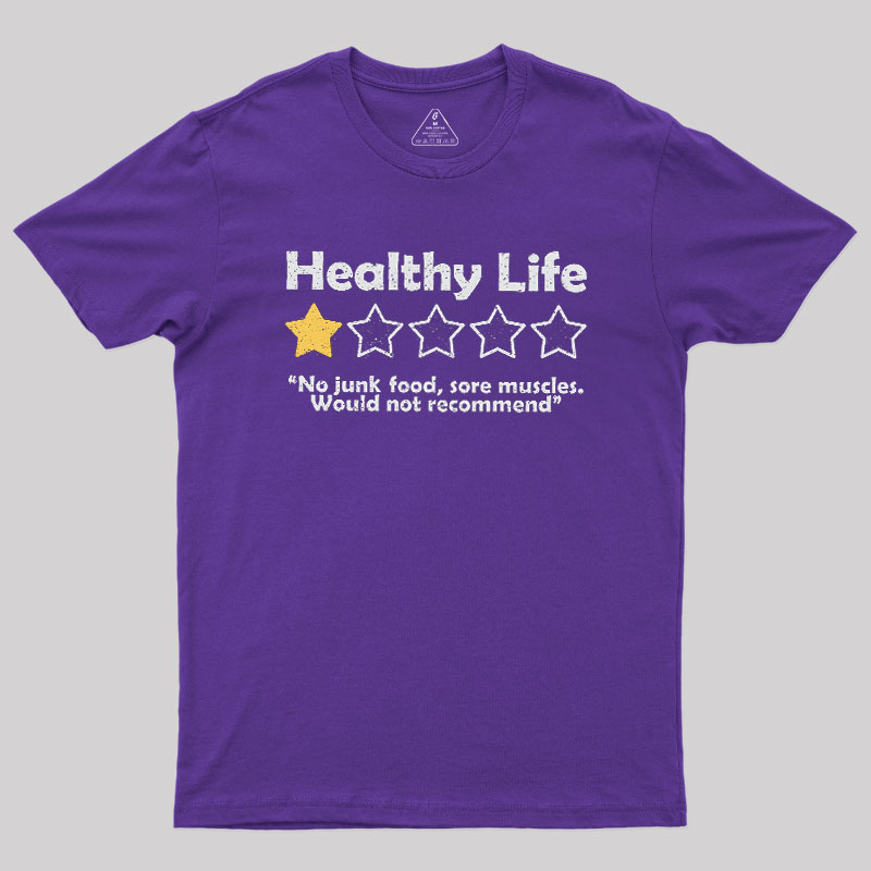 Healthy Life Review Geek T-Shirt
