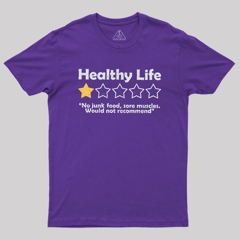 Healthy Life Review Geek T-Shirt