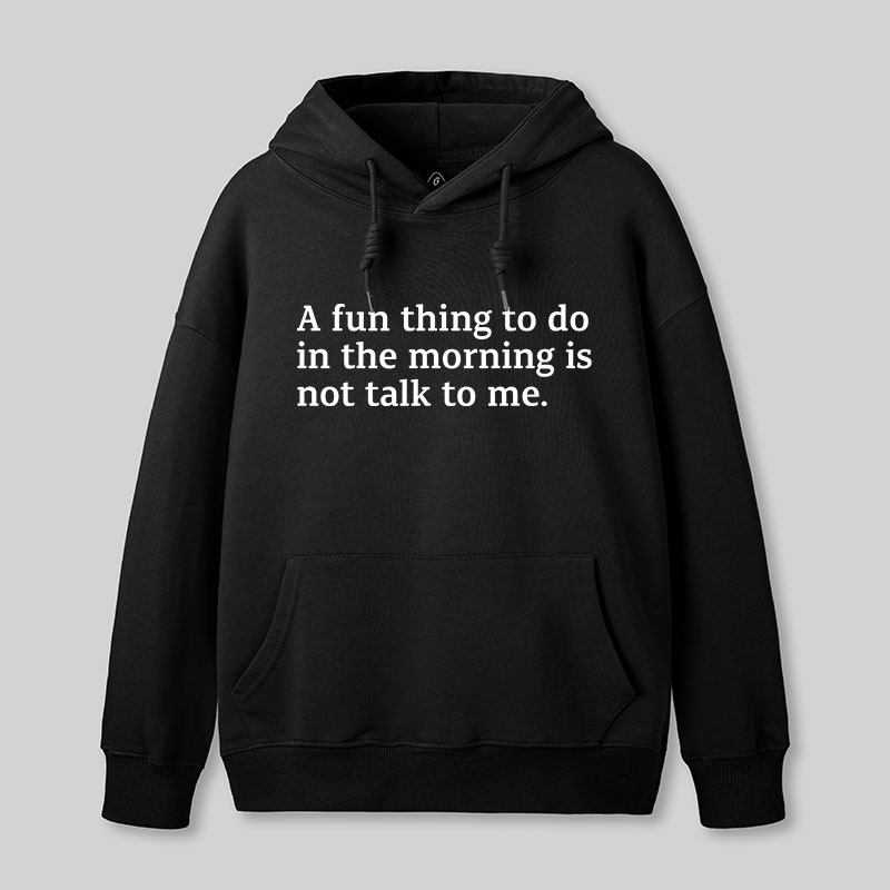 Not Talk To Me Geek Hoodie