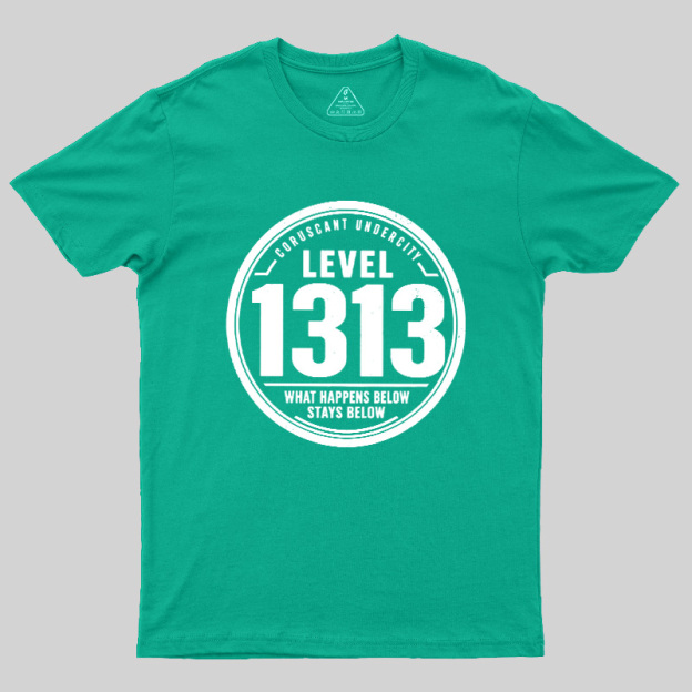LEVEL 1313 Geek T-Shirt
