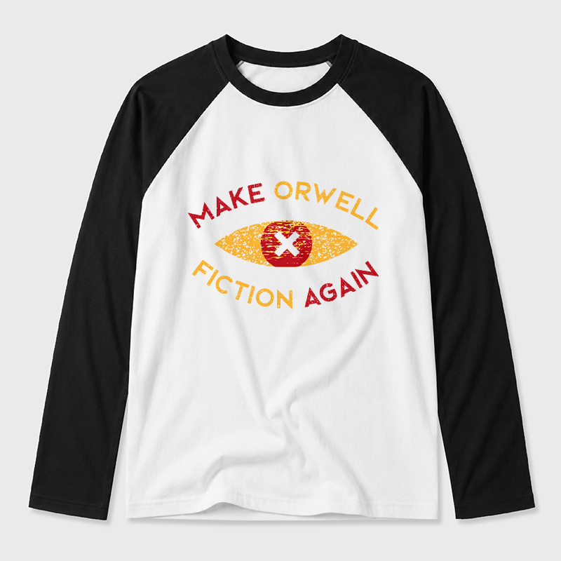 Make Orwell fiction again Geek Retro Raglan Long-Sleeve Tee