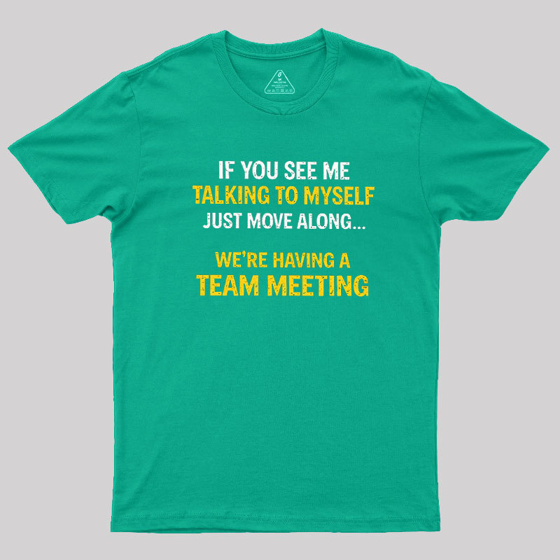 Team Meeting Geek T-Shirt