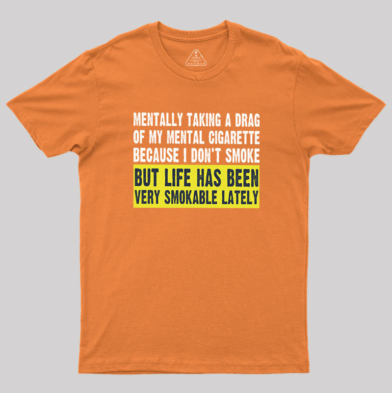 Mental Cigarette Geek T-Shirt